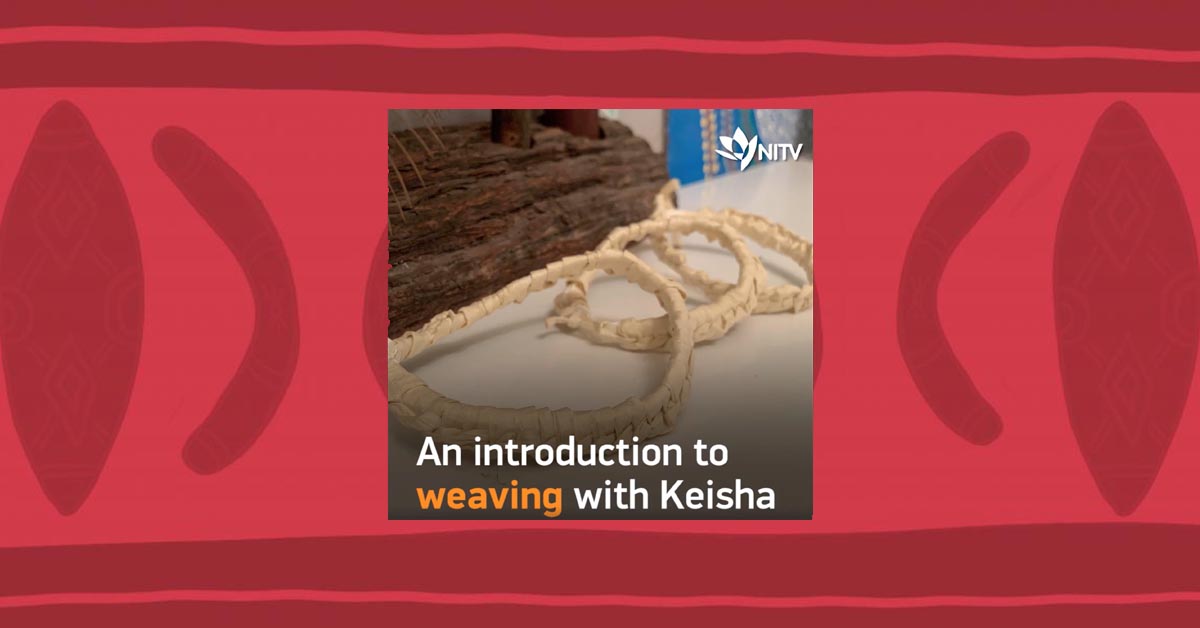 NITV introduction into Aboriginal Weaving - VACCA            